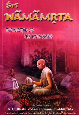 Sri Namamrta Compiled From The Srila Prabhupada Books