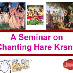 A Seminar on Chanting Hare Krsna Part – 1