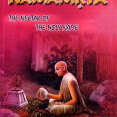 Sri Namamrta Compiled From The Srila Prabhupada Books